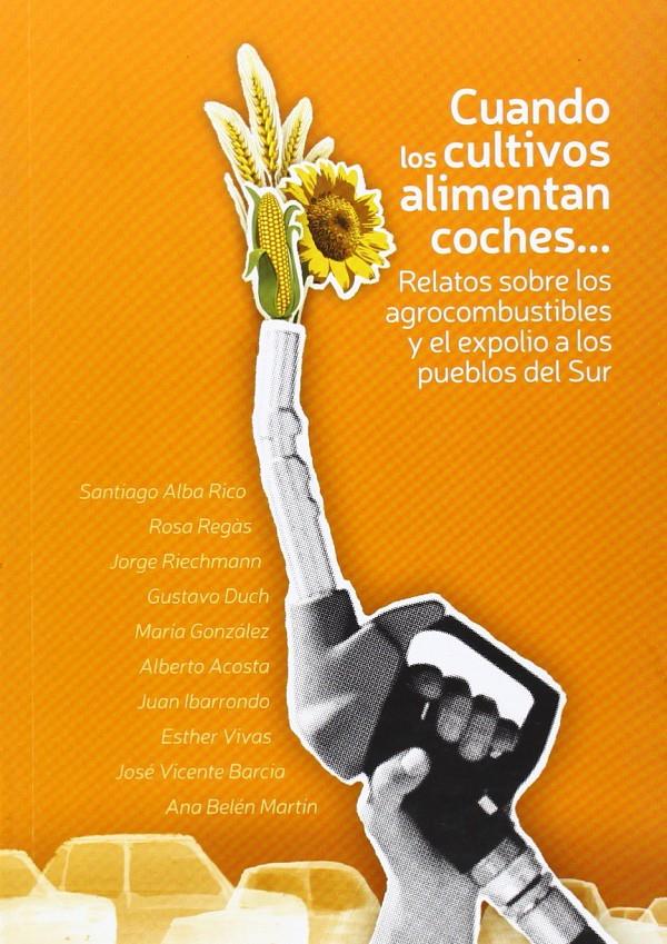 CUANDO LOS CULTIVOS ALIMENTAN COCHES | 9788494065248 | VVAA