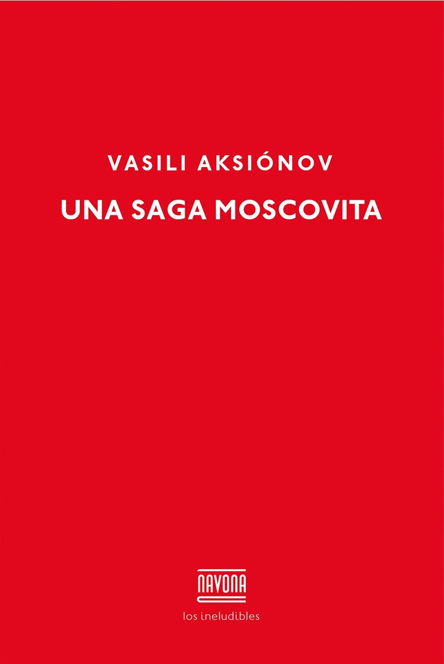 SAGA MOSCOVITA | 9788416259311 | AKSIÓNOV, VASILI