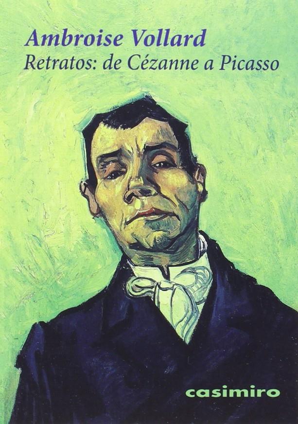 RETRATOS: DE CEZANNE A PICASSO | 9788415715368 | VOLLARD, AMBROISE