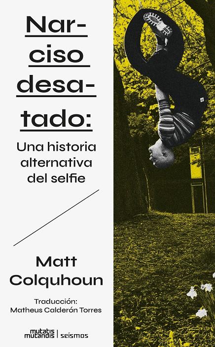 NARCISO DESATADO | 9788412724837 | COLQUHOUN, MATT