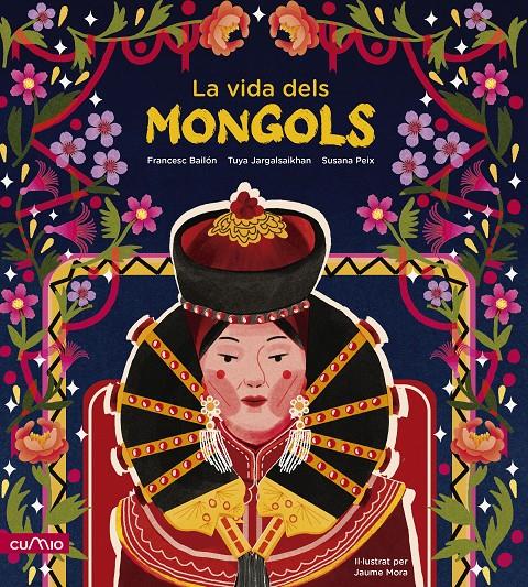 LA VIDA DELS MONGOLS | 9788482896946 | PEIX CRUZ, SUSANA / JARGALSAIKHAN, TUYA / BAILÓN, FRANCESC