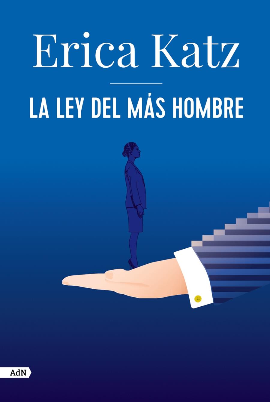 LA LEY DEL MÁS HOMBRE  | 9788413626406TA | KATZ, ERICA