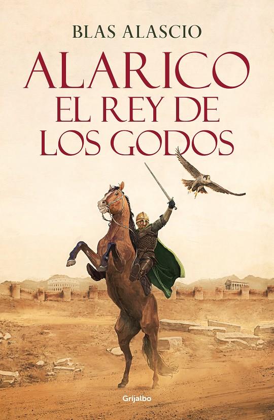 ALARICO. EL REY DE LOS GODOS | 9788425361968 | ALASCIO, BLAS