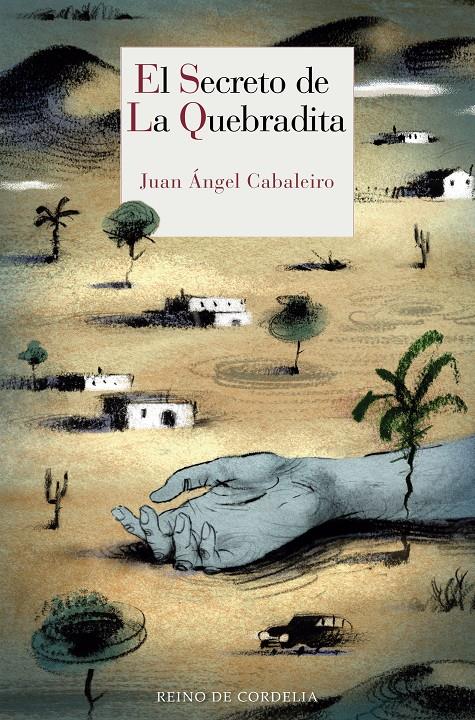 EL SECRETO DE LA QUEBRADITA | 9788416968251 | CABALEIRO, JUAN ÁNGEL