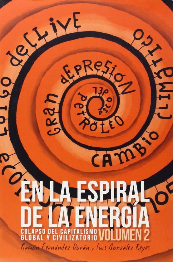 EN LA ESPIRAL DE LA ENERGÍA | 9788494318337 | FERNÁNDEZ DURÁN / GONZÁLEZ REYES