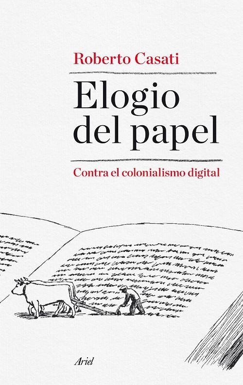 ELOGIO DEL PAPEL | 9788434419193 | ROBERTO CASATI