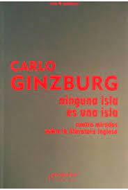 NINGUNA ISLA ES UNA ISLA | 9789875749825 | GINZBURG, CARLO