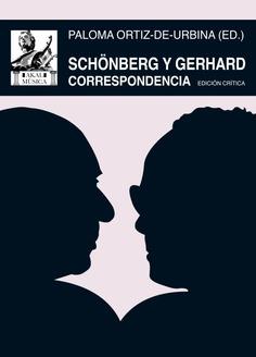 SCHÖNBERG Y GERHARD. CORRESPONDENCIA | 9788446054474 | GERHARD, ROBERTO / SCHÖNBERG, ARNOLD