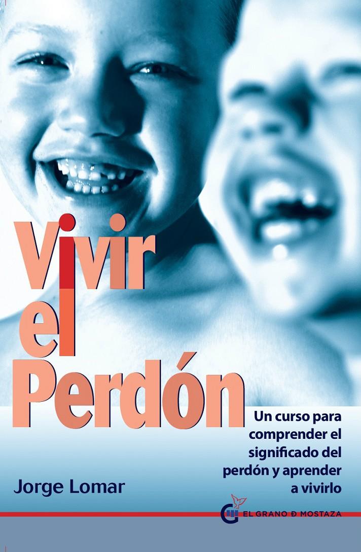 VIVIR EL PERDÓN | 9788494087004 | LOMAR, JORGE