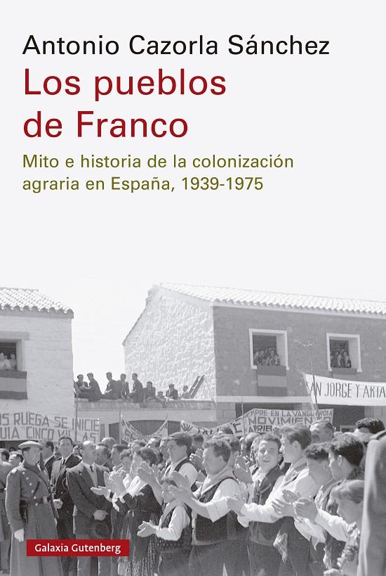 LOS PUEBLOS DE FRANCO | 9788410107557 | CAZORLA SÁNCHEZ, ANTONIO