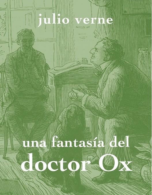 FANTASÍA DEL DOCTOR OX, UNA | 9788494307317 | VERNE, JULES