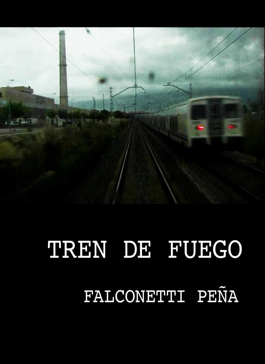 TREN DE FUEGO | 9788409567034 | PEÑA, FALCONETTI