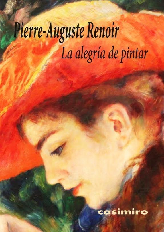 LA ALEGRÍA DE PINTAR | 9788416868001 | RENOIR, PIERRE-AUGUSTE