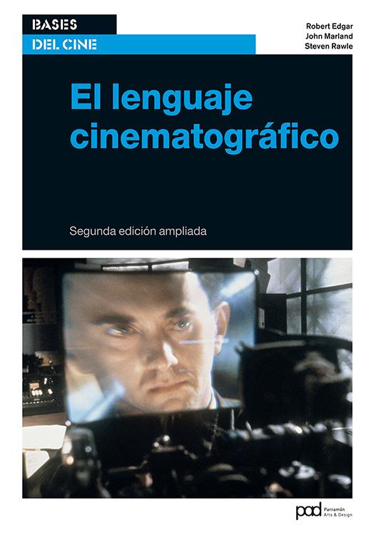 EL LENGUAJE CINEMATOGRÁFICO | 9788434210738 | EDGAR-HUNT, ROBERT/MARLAND, JOHN/RAWLE, STEVEN