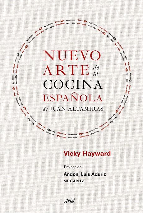 NUEVO ARTE DE LA COCINA ESPAÑOLA, DE JUAN ALTAMIRAS | 9788434425309 | HAYWARD, VICKY