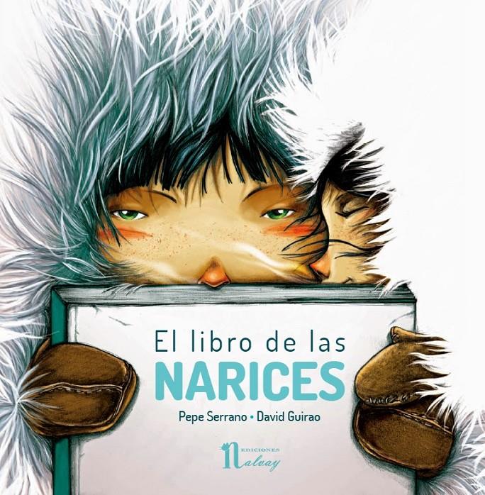 LIBRO DE LAS NARICES, EL | 9788494372506 | SERRANO, PEPE / GUIRAO, DAVID