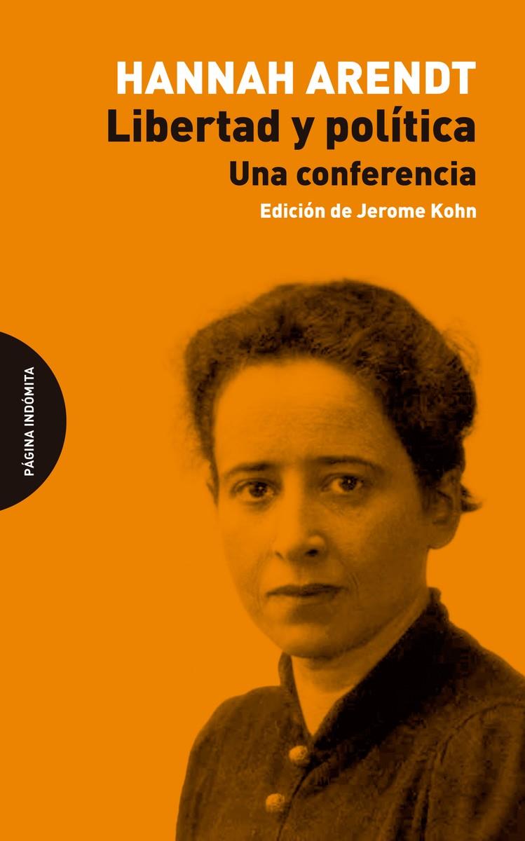 LIBERTAD Y POLÍTICA. UNA CONFERENCIA | 9788412648959 | ARENDT, HANNAH