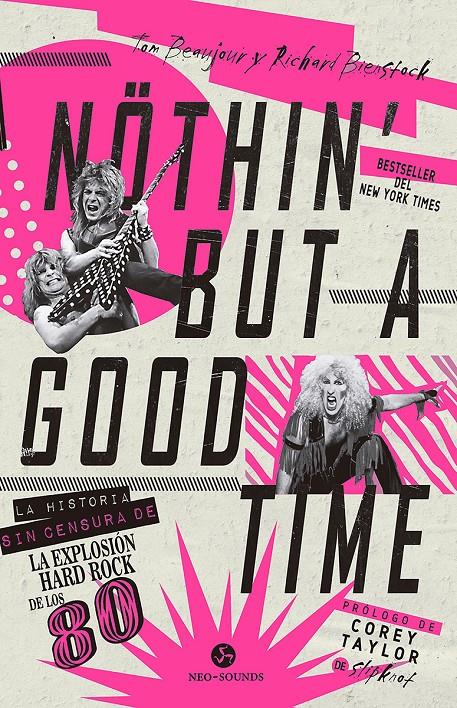 NOTHIN' BUT A GOOD TIME | 9788415887744 | BEAUJOUR, TOM / BIENSTOCK, RICHARD