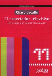 EL ESPECTADOR TELEVISIVO | 9788474328035TA | LACALLE ZA, CHARO