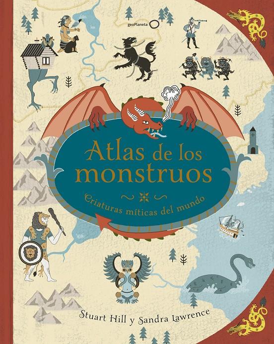 ATLAS DE LOS MONSTRUOS | 9788408180302 | LAWRENCE, SANDRA/HILL, STUART