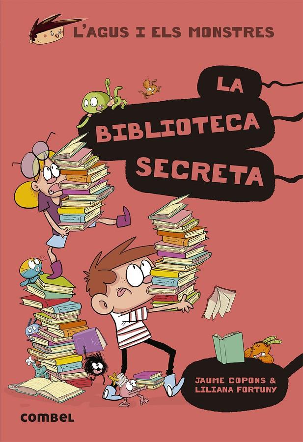 LA BIBLIOTECA SECRETA. L'AGUS I ELS MONSTRES | 9788491015413 | COPONS RAMON, JAUME