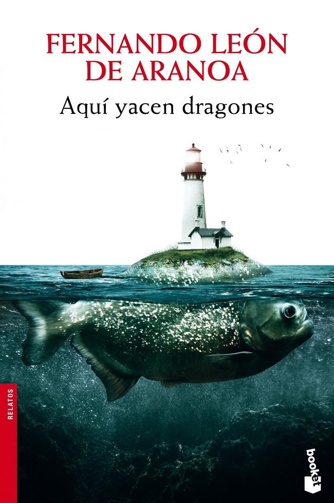 AQUÍ YACEN LOS DRAGONES | 9788432221316 | LEÓN DE ARANOA, FERNANDO