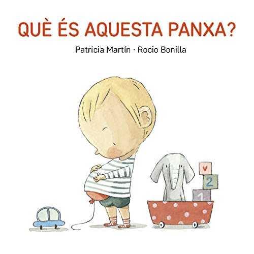 QUÈ ÉS AQUESTA PANXA? | 9788494783548 | BONILLA, ROCIO / MARTÍN, PATRICIA