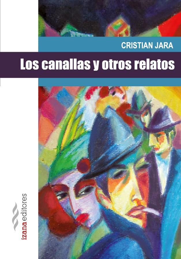 CANALLAS Y OTROS RELATOS, LOS | 9788494271229 | JARA, CRISTIAN