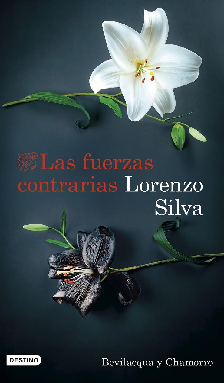 LAS FUERZAS CONTRARIAS. BEVILACQUA Y CHAMORRO 14 | 9788423367177 | SILVA, LORENZO