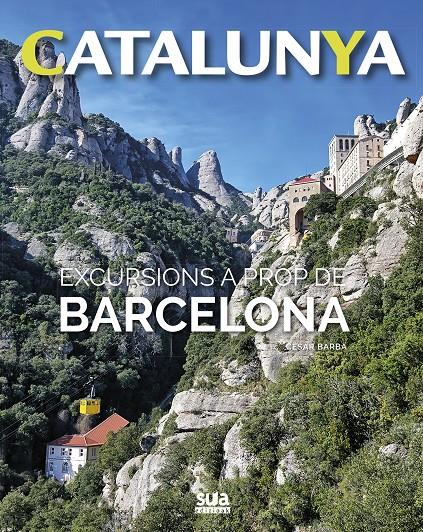 CATALUNYA EXCURSIONS A PROP DE BARCELONA | 9788482166513 | BARBA, CESAR