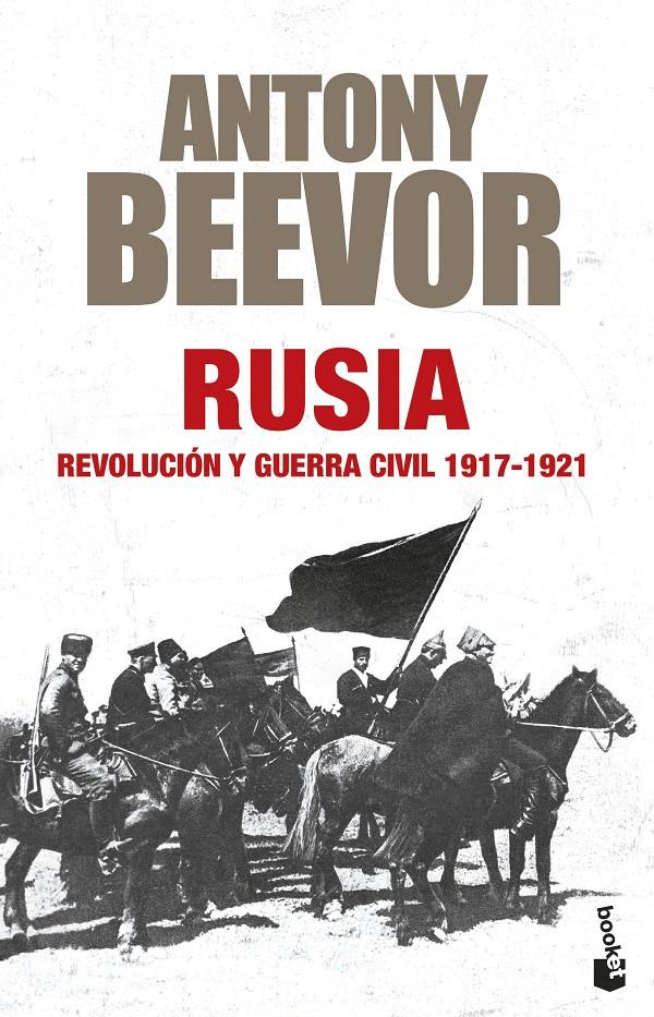 RUSIA. REVOLUCIÓN Y GUERRA CIVIL, 1917-1921 | 9788408293620 | BEEVOR, ANTONY