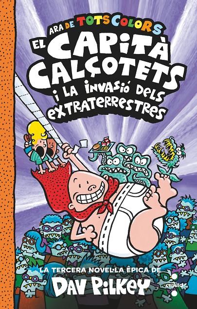 EL CAPITÀ CALÇOTETS I LA INVASIÓ DELS EXTRATERRESTRES VOL 3 | 9788466150477 | PILKEY, DAV