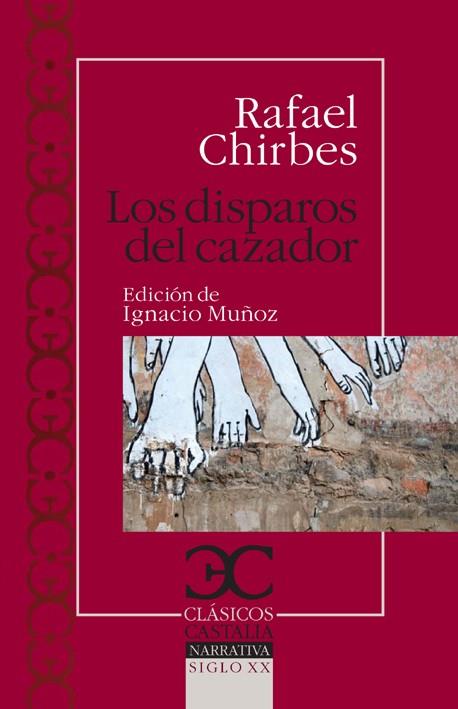 DISPAROS DEL CAZADOR, LOS | 9788497403955 | CHIRBES MAGRANER, RAFAEL