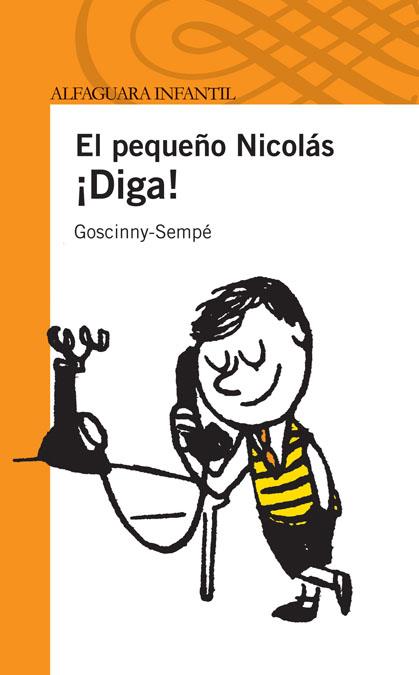 PEQUEÑO NICOLÁS. ¡DIGA! , EL | 9788420474489 | GOSCINNY / SEMPÉ