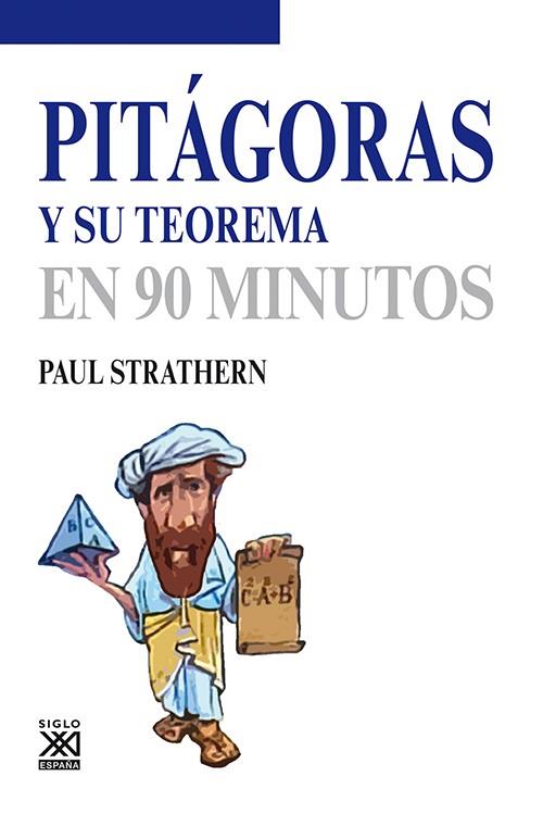 PITÁGORAS Y SU TEOREMA EN 90 MINUTOS | 9788432316593 | STRATHERN, PAUL