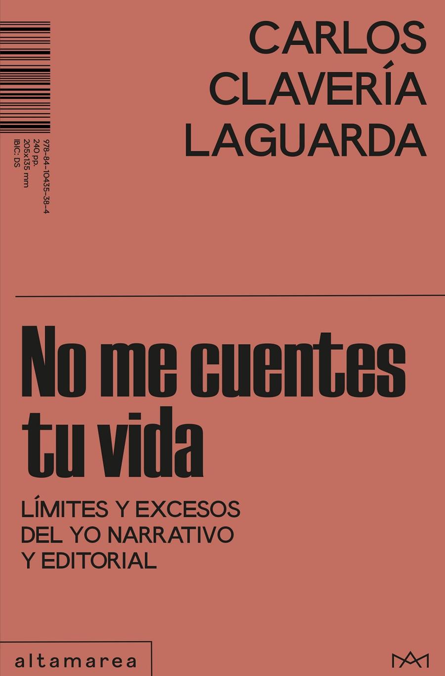 NO ME CUENTES TU VIDA | 9788410435384 | CLAVERÍA LAGUARDA, CARLOS