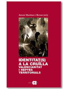 IDENTITAT (S) A LA CRUÏLLA | 9788416260737TA | MARTÍNEZ I BERNAT, ANTONI