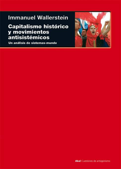 CAPITALISMO HISTÓRICO Y MOVIMIENTOS ANTISISTÉMICOS | 9788446013525 | WALLERSTEIN, IMMANUEL