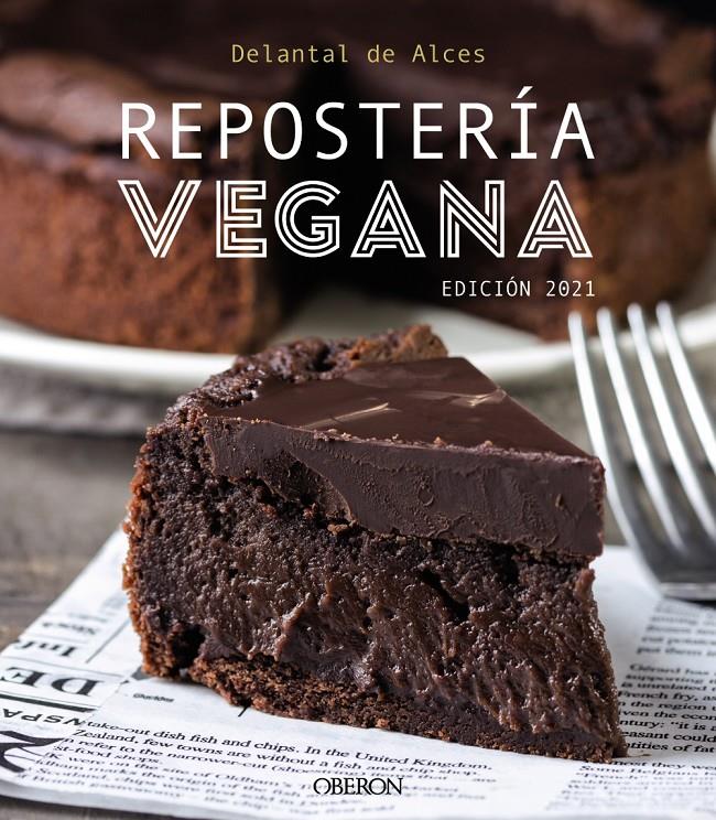 REPOSTERÍA VEGANA | 9788441544123 | DELANTAL DE ALCES / MARTÍNEZ GUTIÉRREZ, CRISTINA / CORTÉS FRAU, LLUÍS