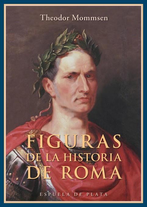 FIGURAS DE L HISTORIA DE ROMA | 9788415177883 | MOMMSEN, THEODOR