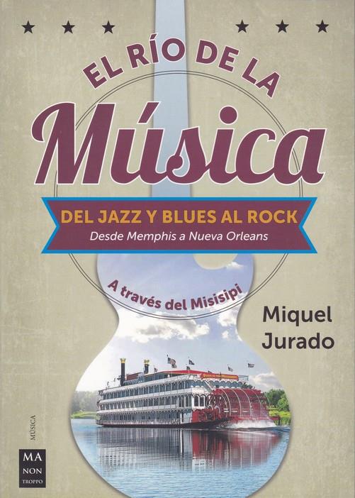 EL RÍO DE LA MÚSICA | 9788412004861 | JURADO BALLESTAR, MIQUEL