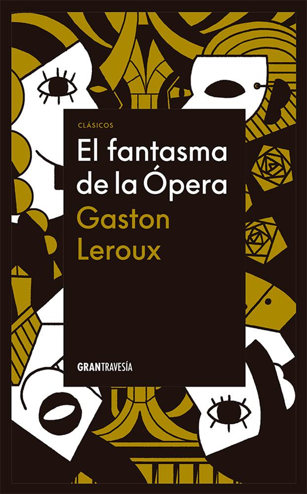 EL FANTASMA DE LA ÓPERA | 9786075579139 | LEROUX, GASTON