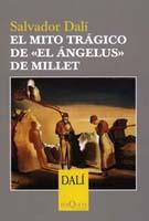 MITO TRÁGICO DE " EL ÁNGELUS" DE MILLET, EL | 9788483109342 | DALÍ,  SALVADOR