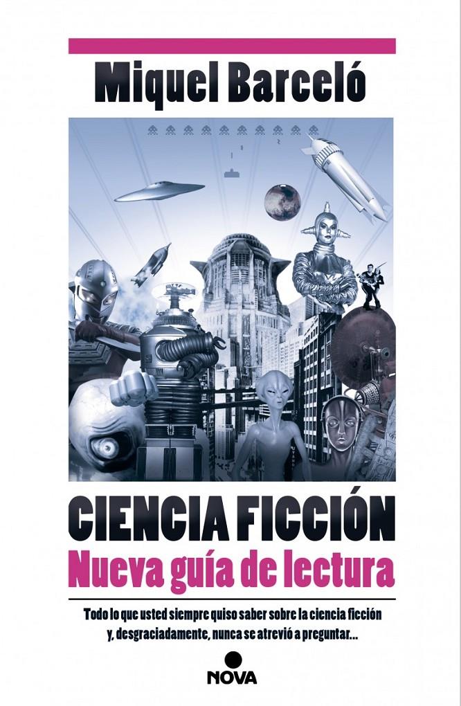 CIENCIA FICCIÓN. NUEVA GUÍA DE LECTURA | 9788466657358 | BARCELO GARCIA, MIQUEL