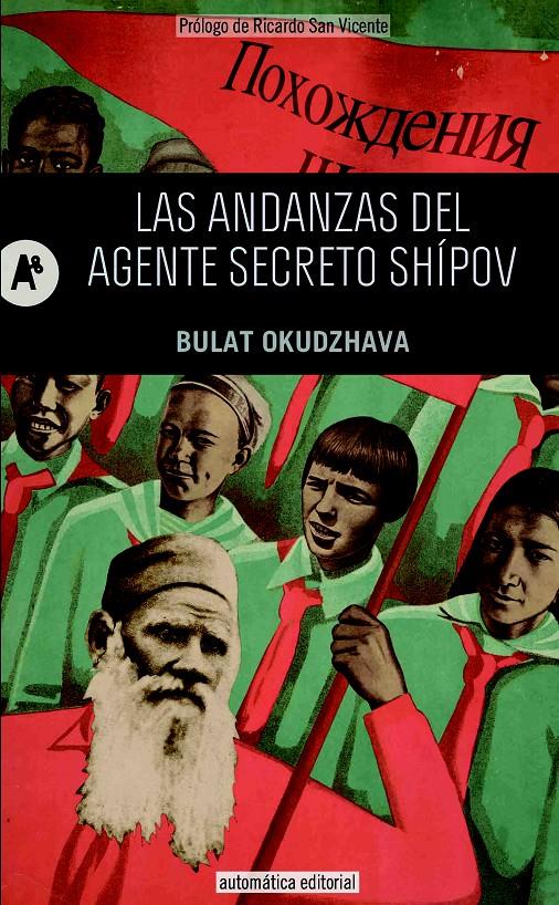 ANDANZAS DEL AGENTE SECRETO SHÍPOV, LAS | 9788415509257 | OKUDZHAVA, BULAT