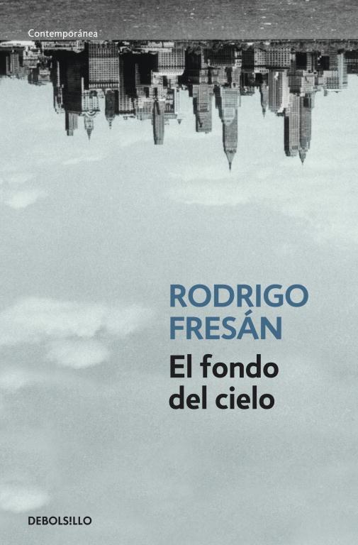 FONDO DEL CIELO, EL | 9788499088525 | FRESÁN, RODRIGO