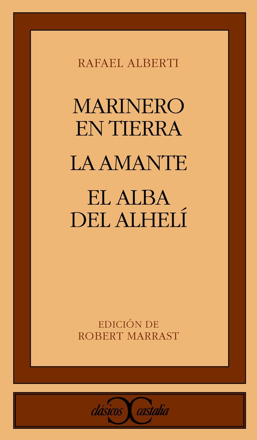 MARINERO EN TIERRA. LA AMANTE. EL ALBA DEL ALHELI | 9788470390425 | ALBERTI, RAFAEL