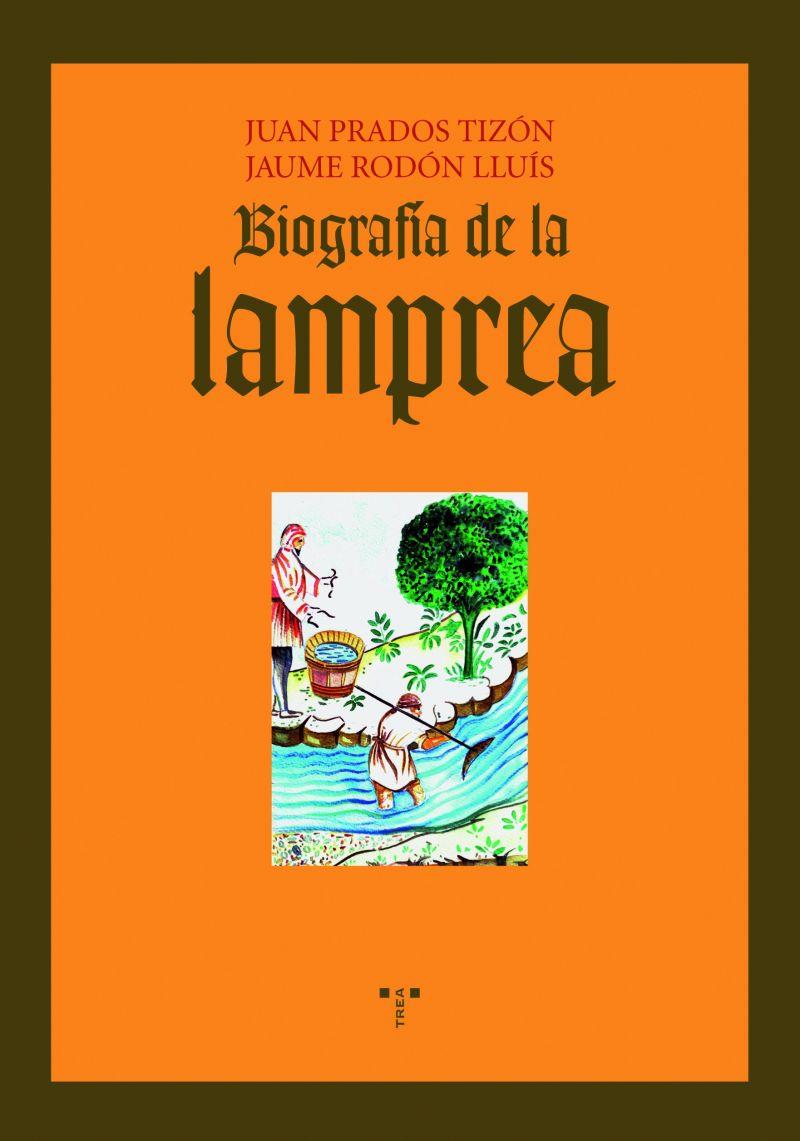 BIOGRAFÍA DE LA LAMPREA | 9788497044554 | PRADOS TIZÓN, JUAN / RODÓN LLUÍS, JAUME