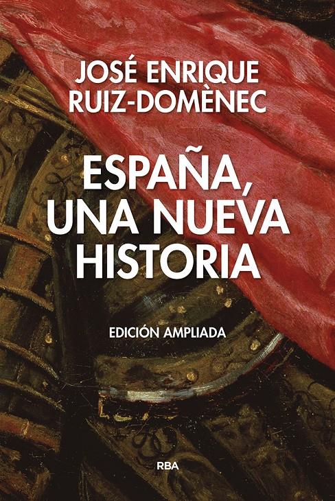 ESPAÑA, UNA NUEVA HISTORIA | 9788490567845 | RUIZ DOMÈNEC, JOSÉ ENRIQUE