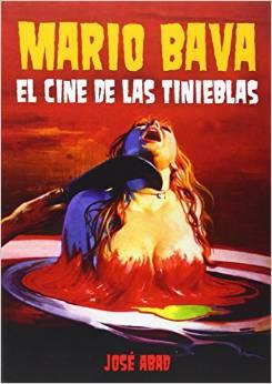 MARIO BAVA EL CINE DE LAS TINIEBLAS | 9788415405863 | ABAD, JOSE